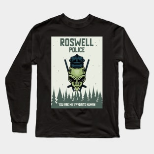 Roswell Police You Are My Favorite Human Long Sleeve T-Shirt